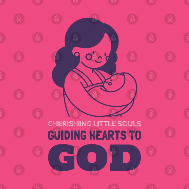 Cherishing Little Souls, Guiding Hearts to God by Andrea Rose