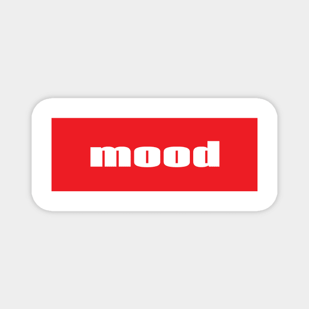 Mood Used To Express Something That Is Relatable Magnet by ProjectX23Red