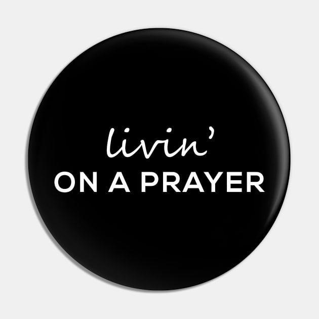 Living On A Prayer Pin by teesumi