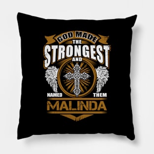 Malinda Name T Shirt - God Found Strongest And Named Them Malinda Gift Item Pillow