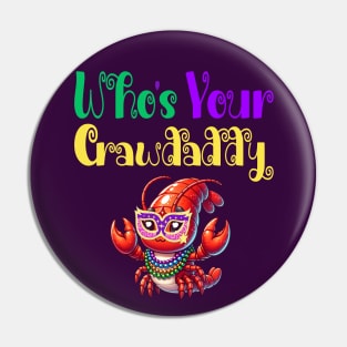 Who's Your Crawdaddy Pin