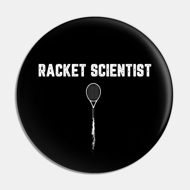 Racket Scientist - Gifts for Tennis Captain, Player, Team Pin by GasparArts