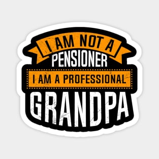 I am not a retired professional grandpa Grandpa annuity Magnet