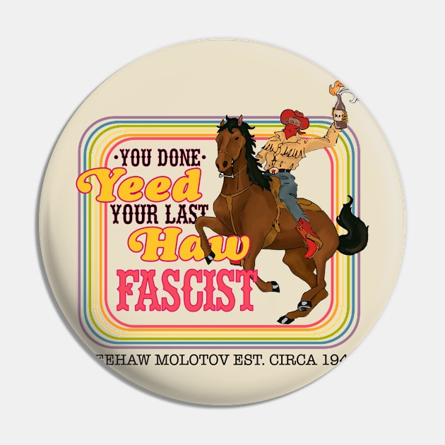 Yeehaw Molotov! Pin by Sunshine&Revolt