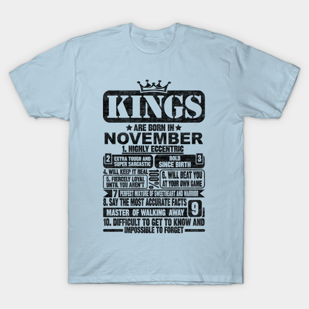 Discover Kings Are Born In November - Kings Are Born In November - T-Shirt