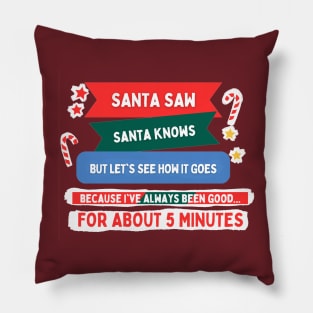 Santa saw Santa knows Pillow