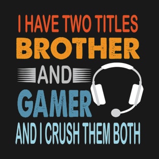 gamer Gift Idea T-Shirt