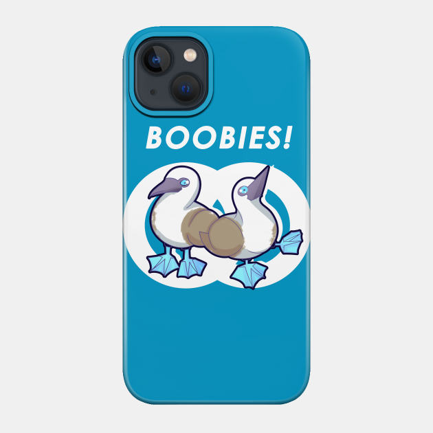 Boobies! - Bird - Phone Case