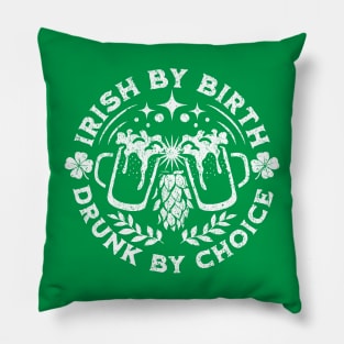 Irish By Birth Drunk By Choice St. Patrick's Day Pillow