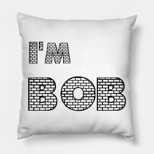 HI, I'M BOB Pillow