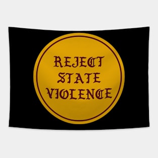 Reject State Violence Tapestry