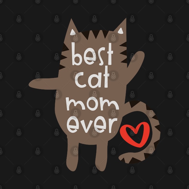 Best Cat Mom Ever with Cute Cartoon Cat by tropicalteesshop