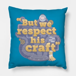 Rusty Quill Gaming "But We Respect His Craft" Pillow