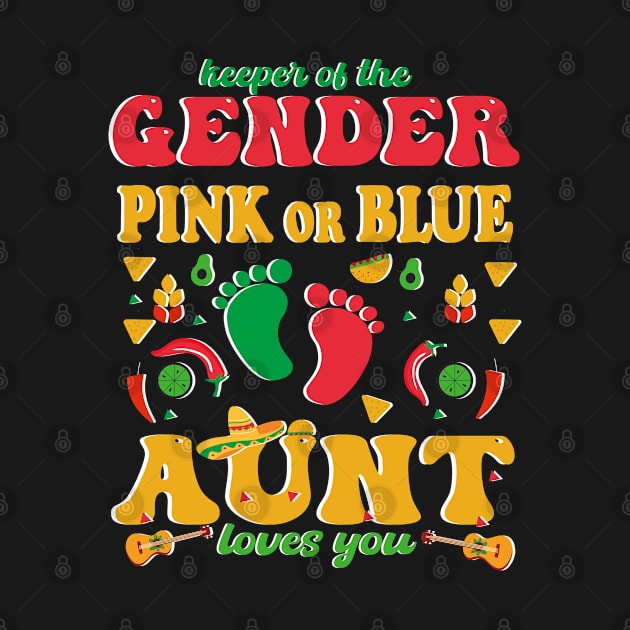 Pregnancy Announcement Cinco De Mayo Gender Keeper aunt Tee by NIKA13