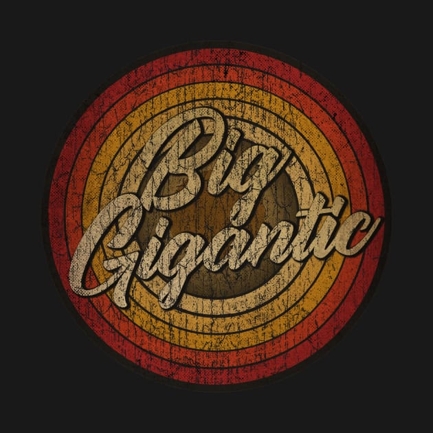 Big Gigantic arjunthemaniac,circle retro faded by arjunthemaniac