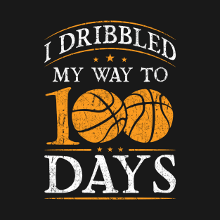 Basketball I Dribbled My Way To 100 Days T-Shirt