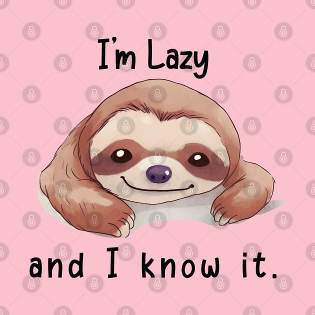 I'm Lazy and I Know It by KayBee Gift Shop