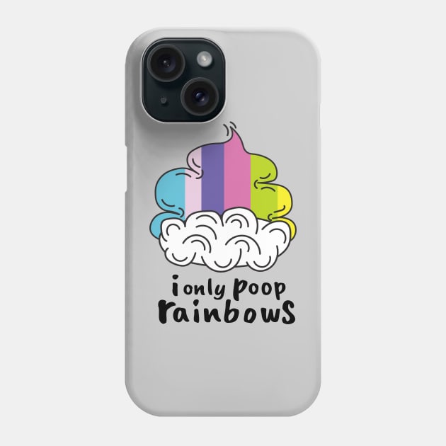 I only poop rainbows Phone Case by Sourdigitals