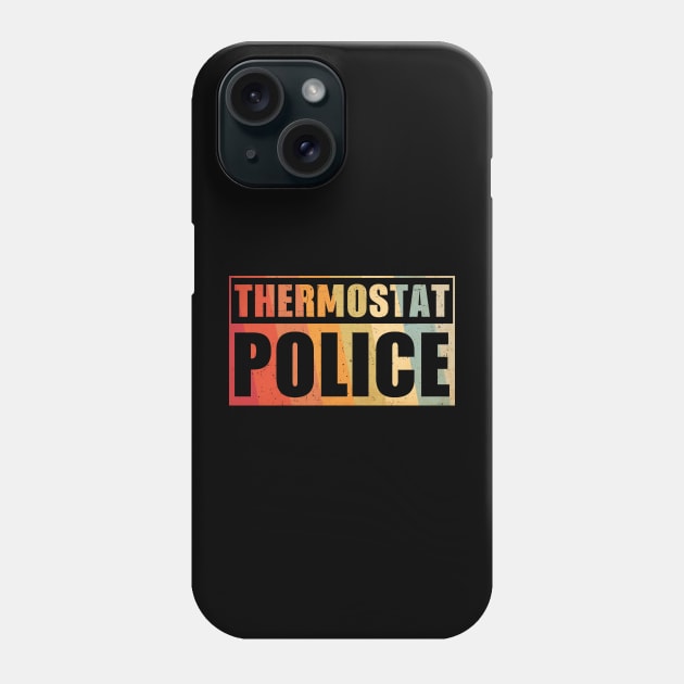 Thermostat police Phone Case by SharleenV80