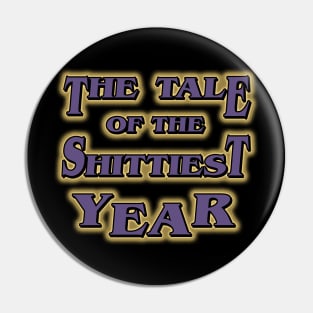 The Tale of the Shittiest Year Pin