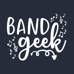 Band Geek Band Woodwind Brass Drum Line Music T-Shirt