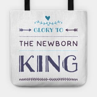 Glory to the newborn King Tote