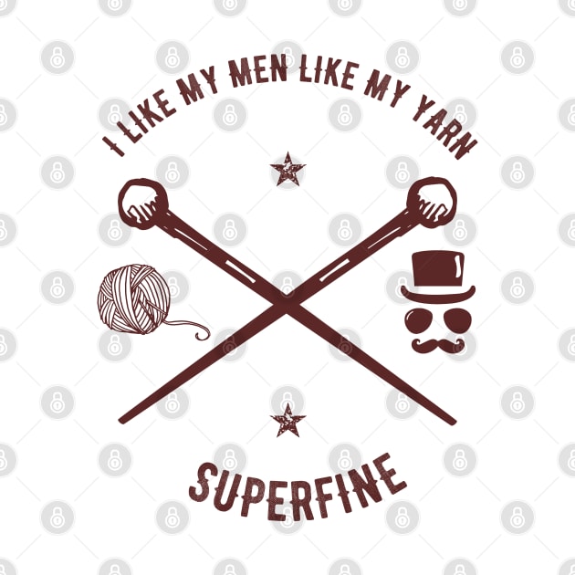 I Like My Men Like My Yarn, Superfine by anjokaba89