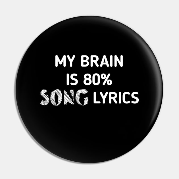 Melodic Mind: My Brain is 80% Song Lyrics Pin by Salaar Design Hub