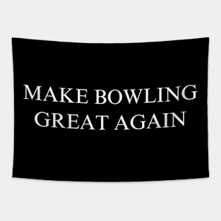 Make Bowling Great Again Tapestry