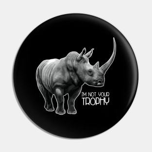 'I'm Not Your Trophy' Animal Conservation Shirt Pin