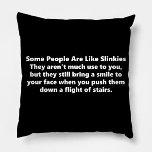 Funny Slinky Quote Pillow