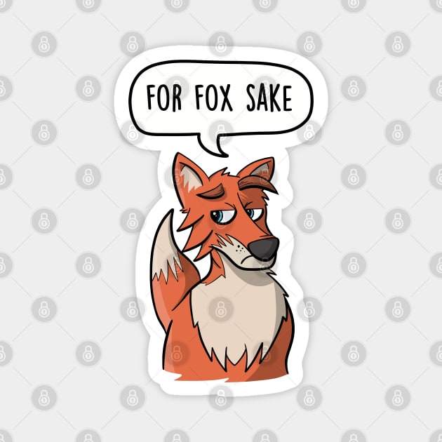For Fox Sake Magnet by LEFD Designs