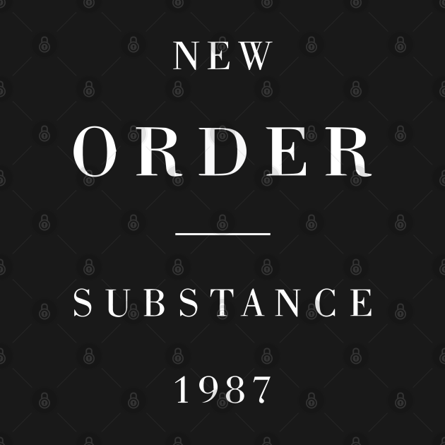 New Order Substance New Order Substance TShirt TeePublic