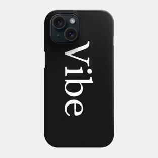 Vibe Phone Case