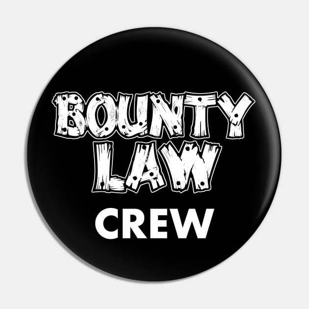 Bounty Law Crew Pin by PopCultureShirts