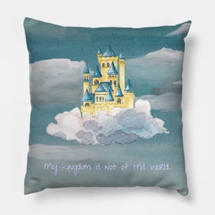 Christian Art My Kingdom is not of this World John 18:36 Bible Verse Pillow