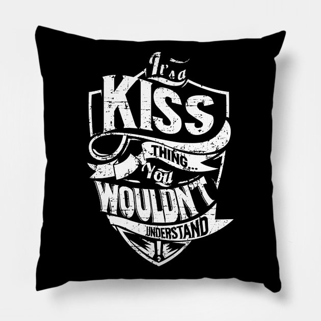 Its KISS Thing You Wouldnt Understand Pillow by MiLLin