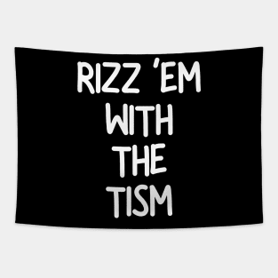 Rizz ‘Em With The Tism Tapestry