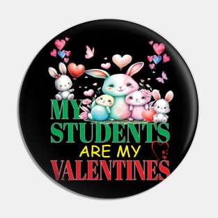 Cute My Students Are My Valentines Day Teacher Educator Pin