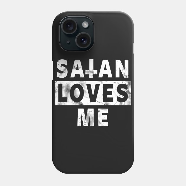 SATAN LOVES ME - SATANISM, SATANIC AND THE OCCULT Phone Case by Tshirt Samurai