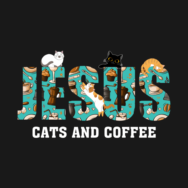 Jesus Cats And Coffee by Jenna Lyannion
