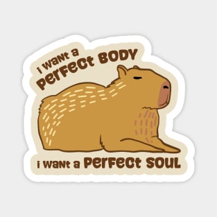 i want a perfect body Capybara Magnet