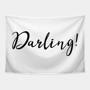 Darling! #love #partner #funny #boyfriend #girlfriend #gift Tapestry