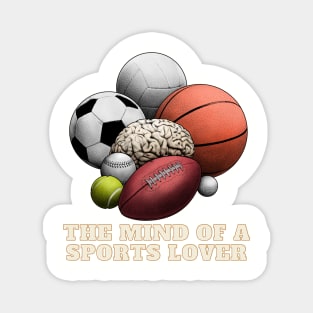 The Mind of a Sports Lover Magnet