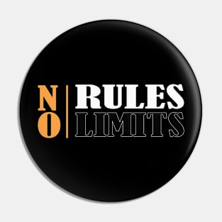 no rules no limits Pin