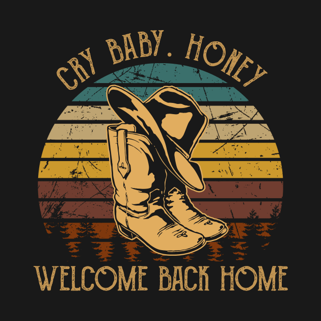 Cry Baby. Honey, Welcome Back Home Cowboy Boot Hat Vintage by Maja Wronska