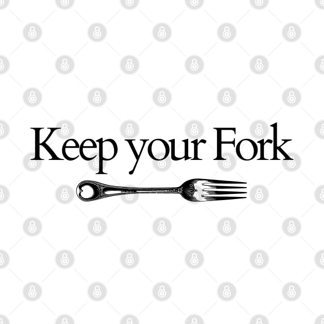 Keep your Fork by kimbo11