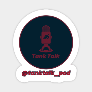 Tank Talk Houston Magnet