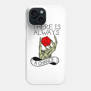 Pen and paper is always a chance Phone Case