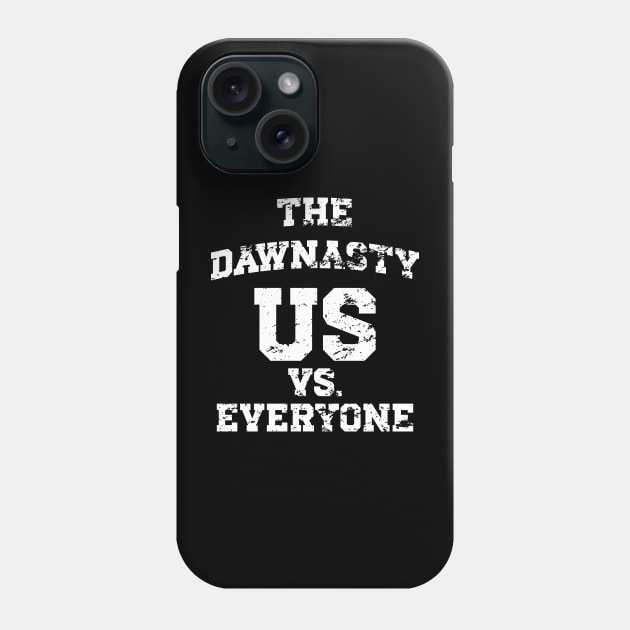 The Dawnasty - Us Vs. Everyone v3 Vintage Phone Case by Emma